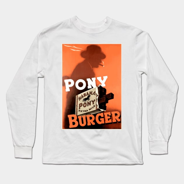 Habana Pony Burger Swiss Cigars - Vintage 1930s Advertising Poster Design Long Sleeve T-Shirt by Naves